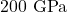 200 \text{ GPa}